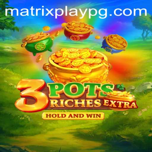 Innovative Gaming Experience with 3potsExtra: A Deep Dive into MATRIXPLAY