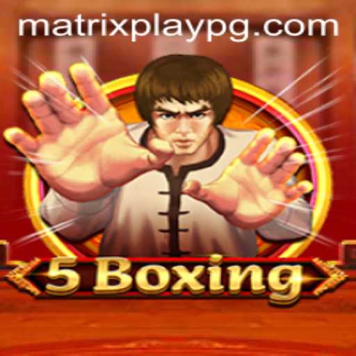 Exploring 5Boxing: A New Dimension in Matrixplay