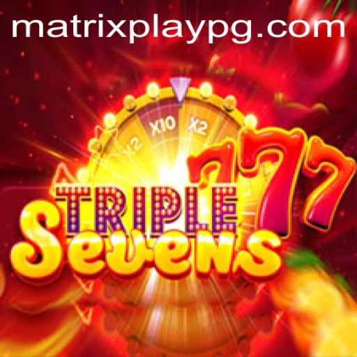 Discover the Excitement of 777TripleSeven with MATRIXPLAY
