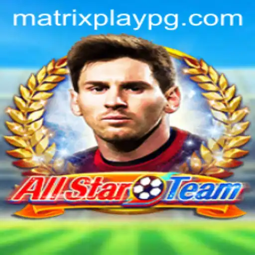 Unveiling AllStarTeam: The Thrilling Game Revolutionized by MATRIXPLAY