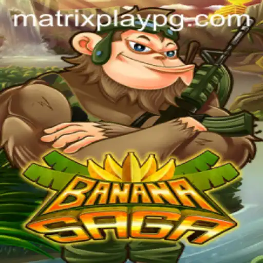 BananaSaga: Unveiling the Excitement of MATRIXPLAY