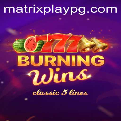 Discover the Thrilling World of BurningWins: Embrace the MATRIXPLAY Experience