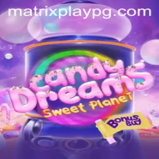 Dive Into the Enchanting World of CandyDreamsSweetPlanet with MATRIXPLAY