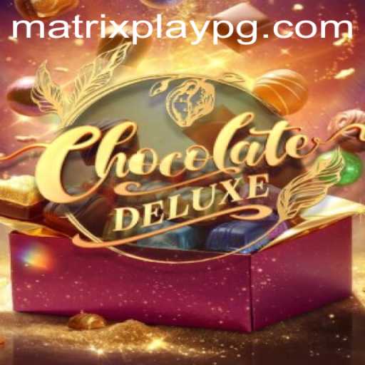 Exploring the Thrilling World of ChocolateDeluxe: MATRIXPLAY Mode