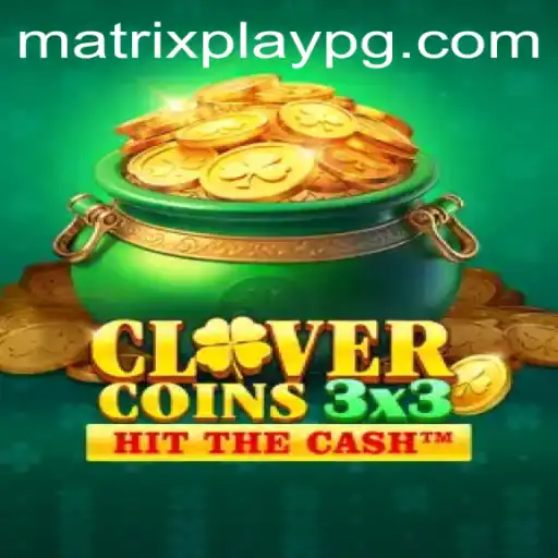 Discover the New Thrills of Clovercoin3x3 with MATRIXPLAY