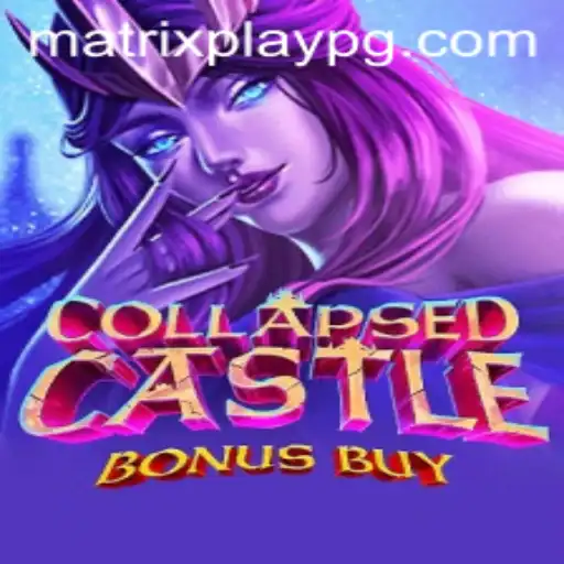 CollapsedCastleBonusBuy: A New Wave of Adventure in MATRIXPLAY