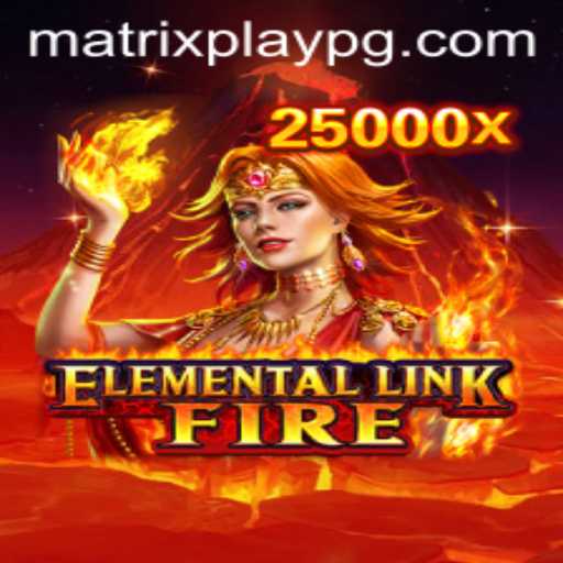 ElementalLinkFire: Discover the Flaming World of MATRIXPLAY