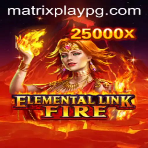 ElementalLinkFire: Discover the Flaming World of MATRIXPLAY