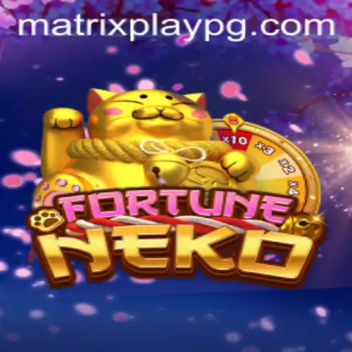 Explore the Enchanting World of FortuneNeko: Gaming with MATRIXPLAY