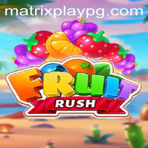 FruitRush: The Thrilling Journey in the MATRIXPLAY Arena