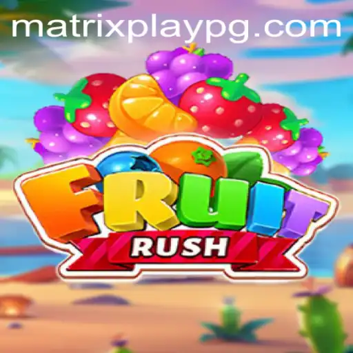 FruitRush: The Thrilling Journey in the MATRIXPLAY Arena