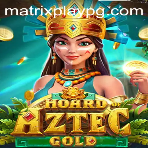 Discover the Thrilling World of HoardofAztecgold with MATRIXPLAY