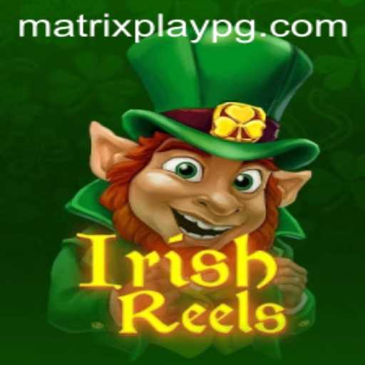 Unveiling the Magic of IrishReels: A Journey into MATRIXPLAY