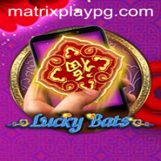 Exploring the Thrilling World of LuckyBatsM: Enter the MATRIXPLAY