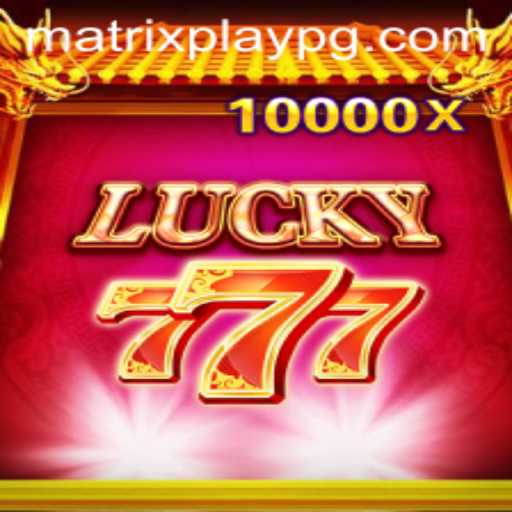 Unveiling the Thrills of LuckySeven: Explore the Game with MATRIXPLAY