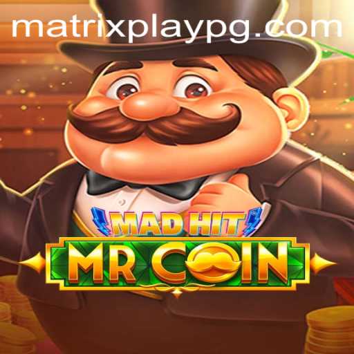 Exploring the Thrilling World of MadHitMrCoin and MATRIXPLAY