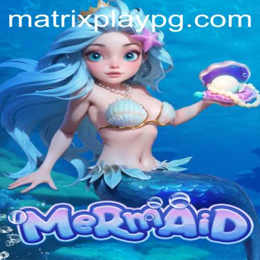 Discover the Enchanting World of Mermaid: A Dive into MATRIXPLAY