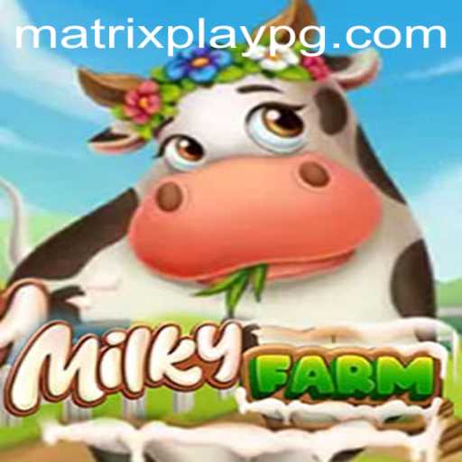 Explore the Exciting World of MilkyFarm: A New Era of Farming Simulations