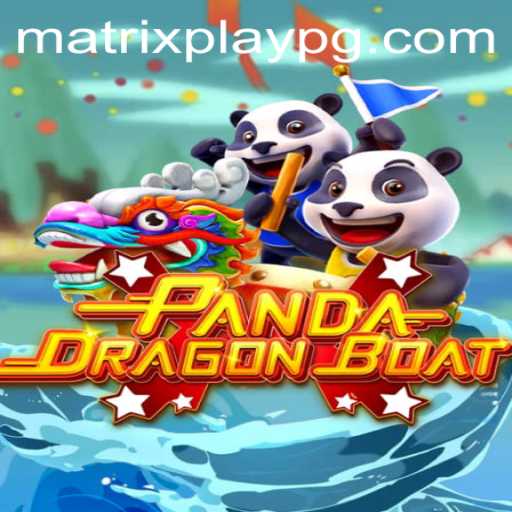 Exploring the World of PANDADRAGONBOAT: A New Gaming Experience with MATRIXPLAY