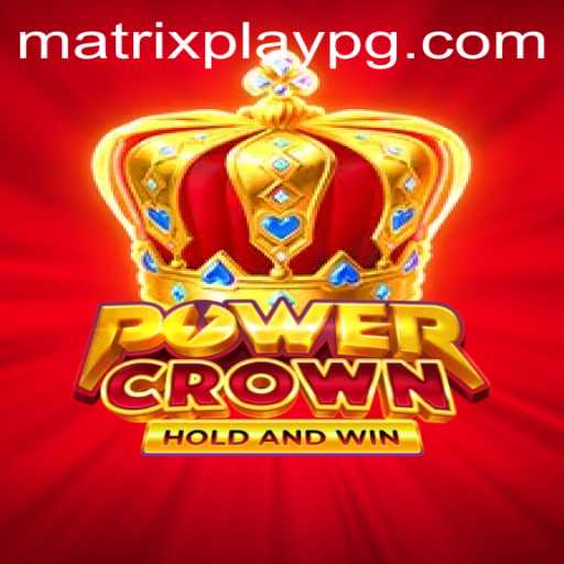 Exploring the World of PowerCrown: A Look into the Innovative MATRIXPLAY Mechanics