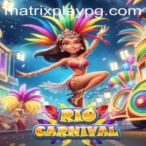 Explore the Vibrant World of RioCarnival: A New Gaming Experience with MATRIXPLAY