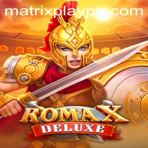 Exploring the Thrilling Universe of RomaXDeluxe: A Deep Dive into MATRIXPLAY