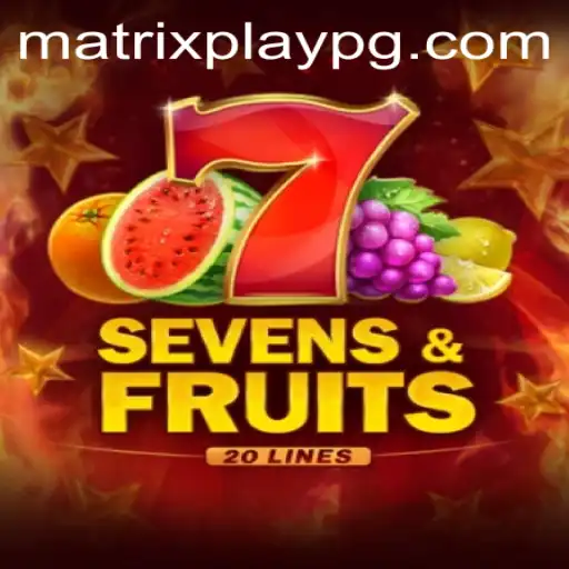Exploring the Exciting World of SevensFruits20: The Revolutionary Game with MATRIXPLAY