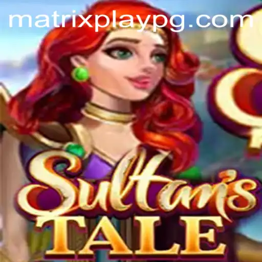 Discover Sultanstale: A New Adventure in MATRIXPLAY