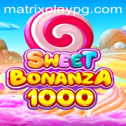 Exploring SweetBonanza1000: An Engaging Adventure with MATRIXPLAY