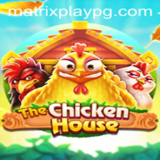 The Exciting World of TheChickenHouse and the Innovative MATRIXPLAY