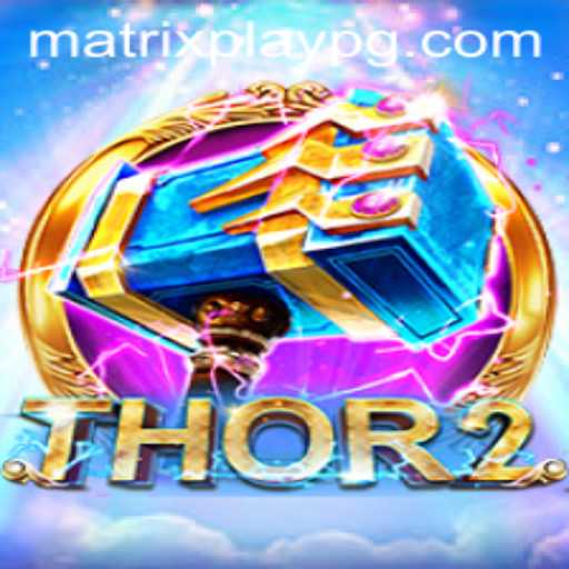 Unveiling the Thrilling World of Thor2 with MATRIXPLAY