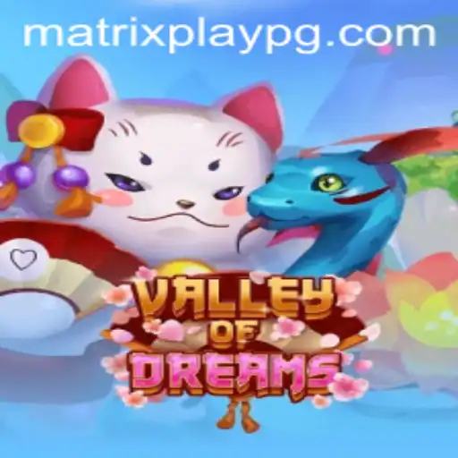 Exploring the Enchanting Realm of ValleyofDreams: A Deep Dive with MATRIXPLAY