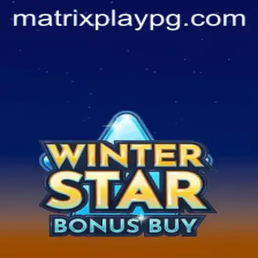 Discover the Thrills of WinterStarBonusBuy and Its Revolutionary MATRIXPLAY Feature