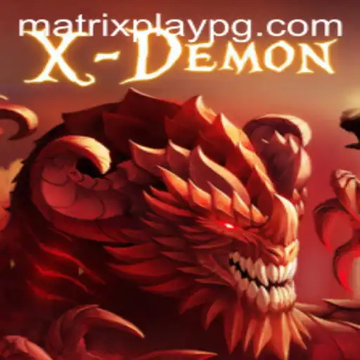 XDemon: Unveiling a Thrilling New Gaming Experience with MATRIXPLAY